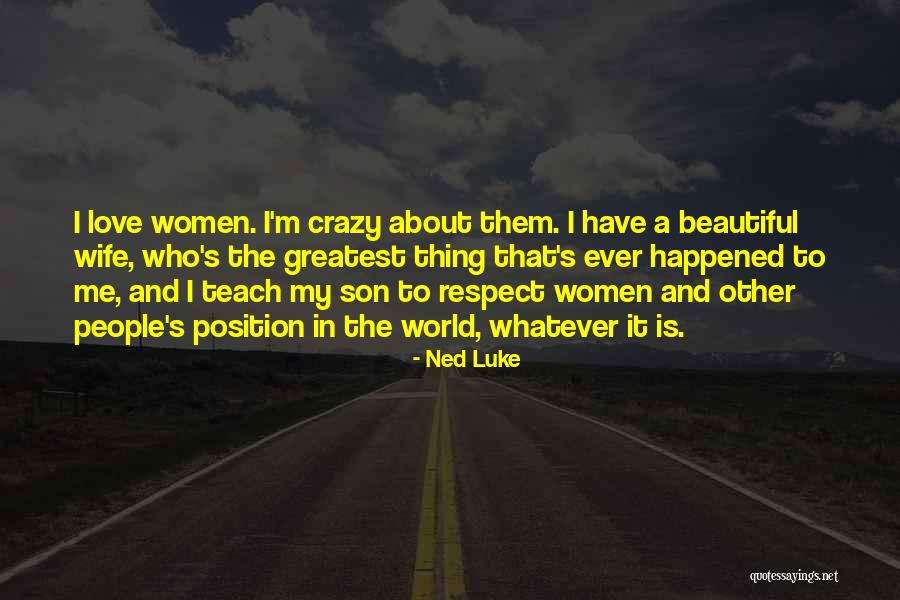 Greka Refining Quotes By Ned Luke Greka Refining Quotes By Ned Luke