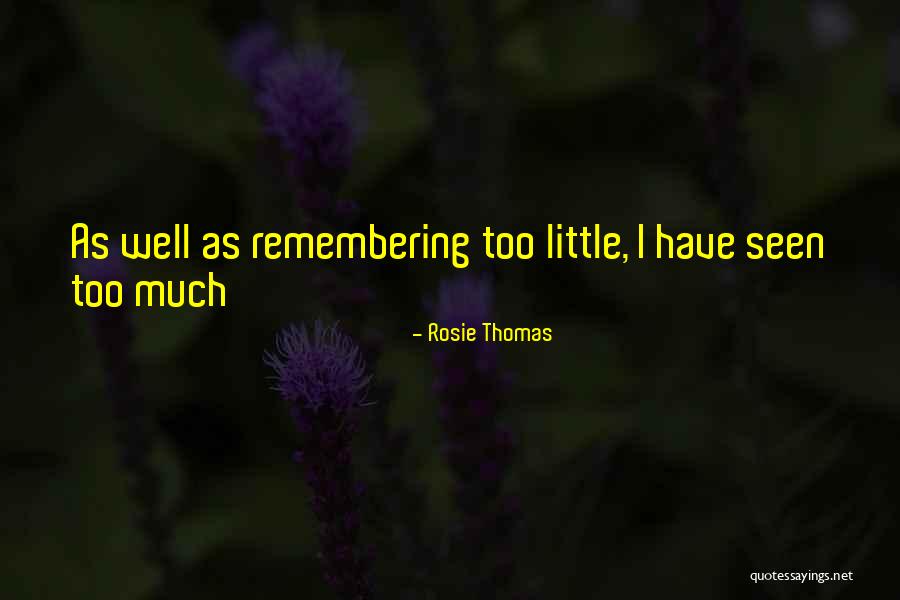 Grella A Gas Quotes By Rosie Thomas