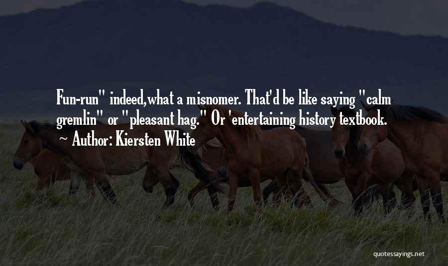 Gremlin Quotes By Kiersten White