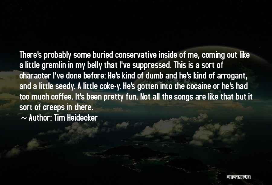 Gremlin Quotes By Tim Heidecker