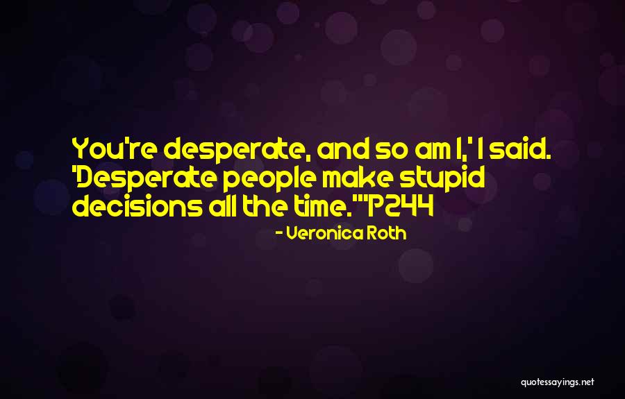 Gremmely Quotes By Veronica Roth Gremmely Quotes By Veronica Roth