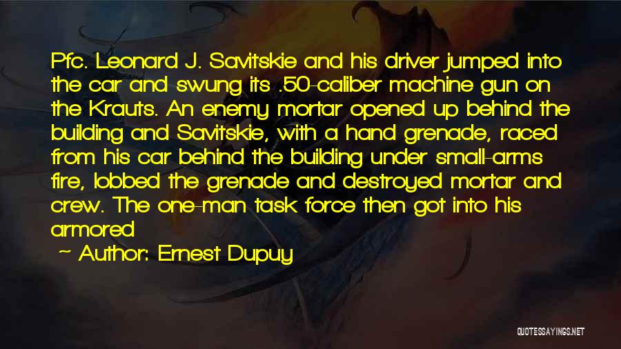 Grenade Man Quotes By Ernest Dupuy