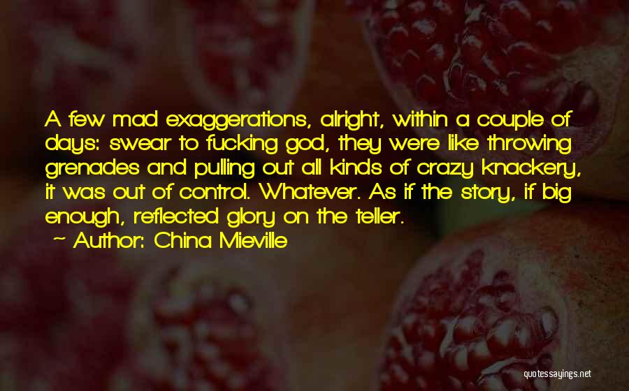 Grenades Quotes By China Mieville
