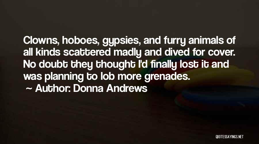 Grenades Quotes By Donna Andrews