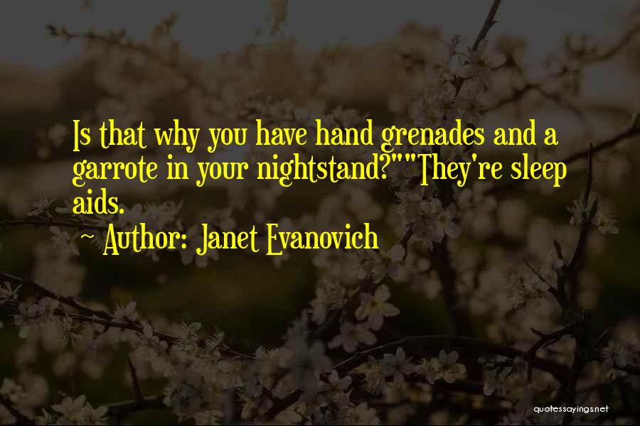 Grenades Quotes By Janet Evanovich