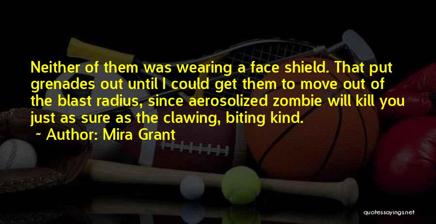 Grenades Quotes By Mira Grant