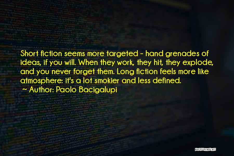 Grenades Quotes By Paolo Bacigalupi