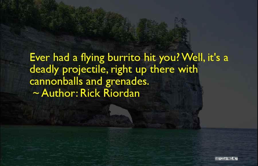Grenades Quotes By Rick Riordan