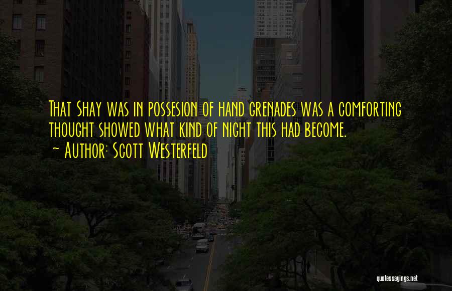 Grenades Quotes By Scott Westerfeld