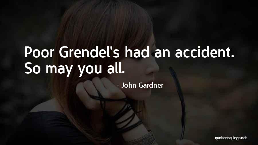 Grendel John Gardner Quotes By John Gardner Grendel John Gardner Quotes By John Gardner