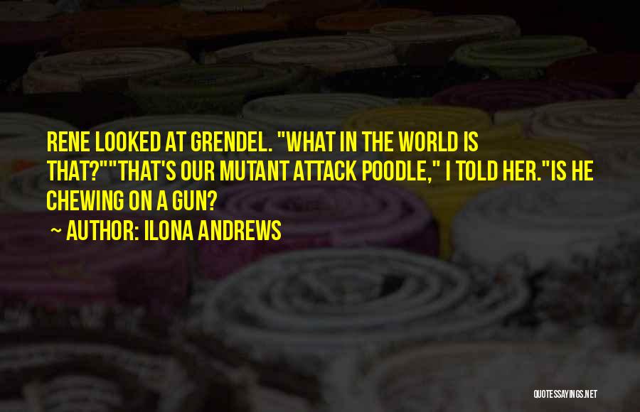 Grendel Quotes By Ilona Andrews