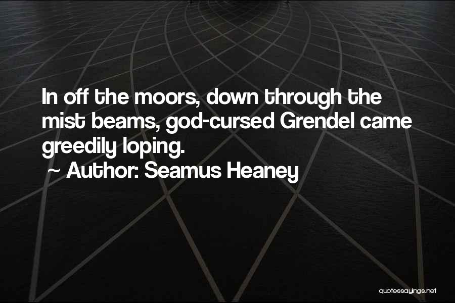 Grendel Quotes By Seamus Heaney