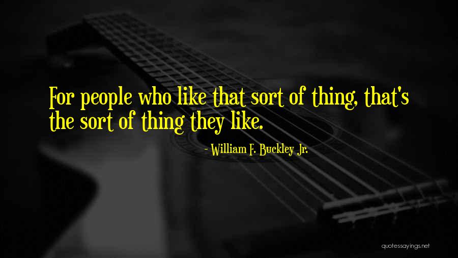 Grennan Fender Quotes By William F. Buckley Jr. Grennan Fender Quotes By William F. Buckley Jr.