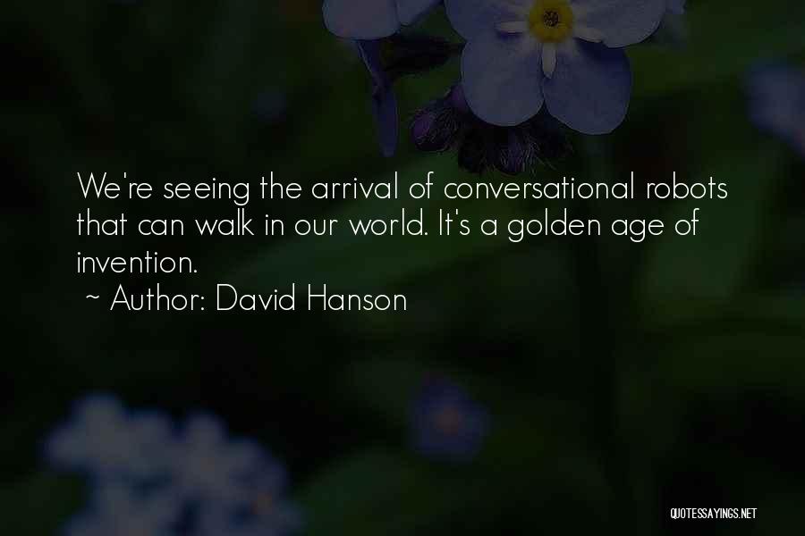 Grenouilles Quotes By David Hanson