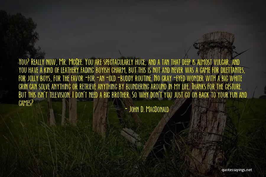 Greseli De Exprimare Quotes By John D. MacDonald Greseli De Exprimare Quotes By John D. MacDonald