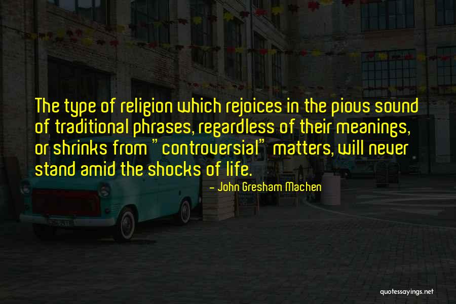 Gresham Machen Quotes By John Gresham Machen Gresham Machen Quotes By John Gresham Machen
