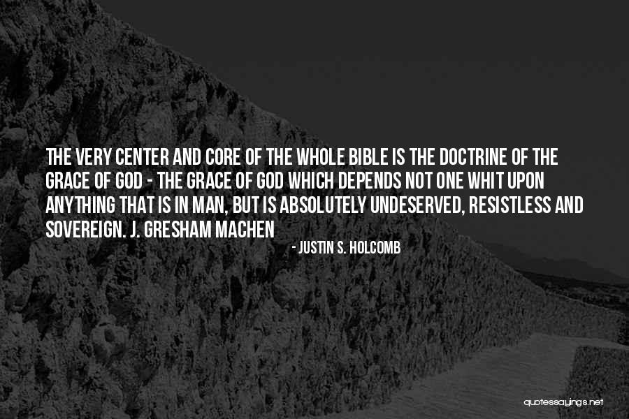 Gresham Machen Quotes By Justin S. Holcomb Gresham Machen Quotes By Justin S. Holcomb