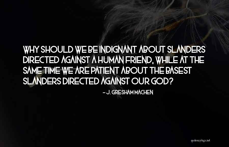 Gresham Quotes By J. Gresham Machen Gresham Quotes By J. Gresham Machen