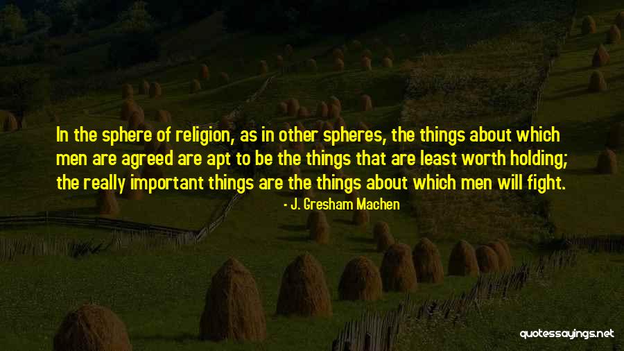 Gresham Quotes By J. Gresham Machen Gresham Quotes By J. Gresham Machen