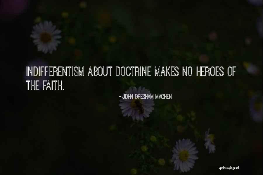 Gresham Quotes By John Gresham Machen