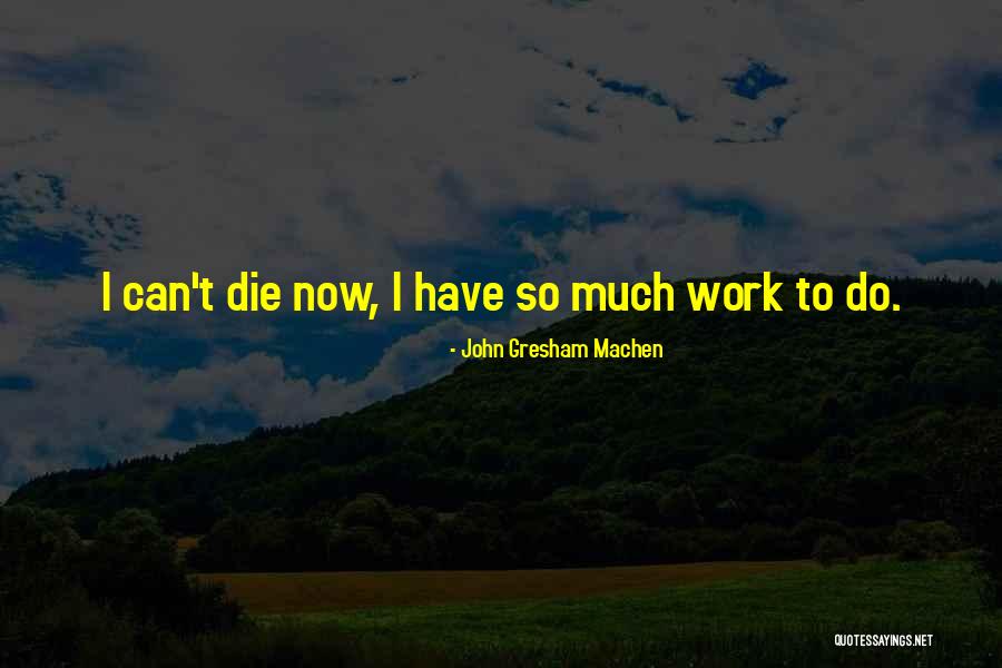 Gresham Quotes By John Gresham Machen Gresham Quotes By John Gresham Machen