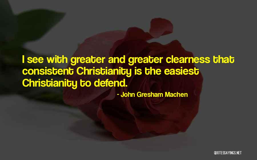 Gresham Quotes By John Gresham Machen Gresham Quotes By John Gresham Machen