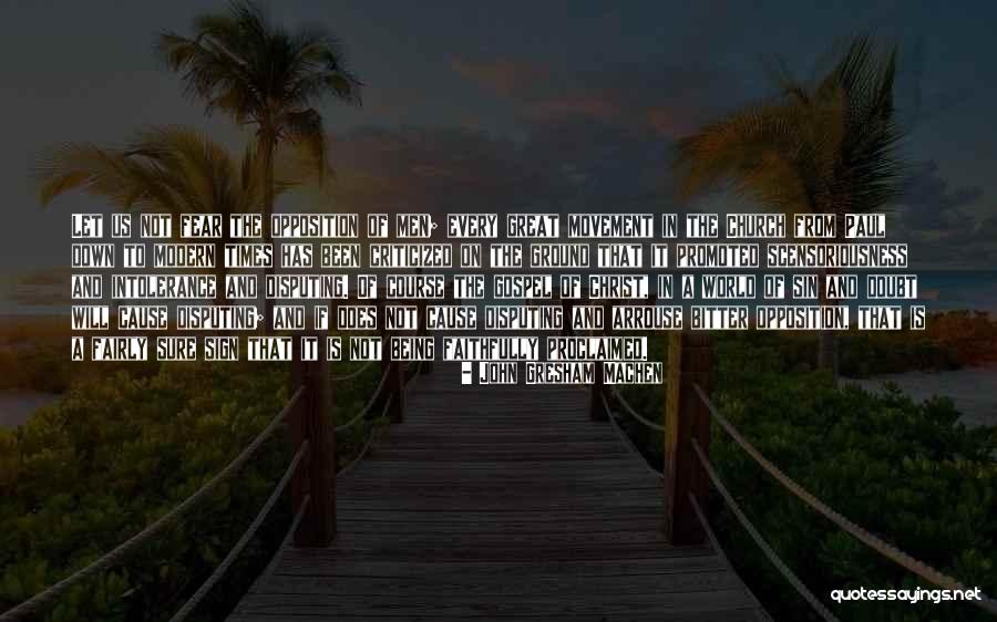 Gresham Quotes By John Gresham Machen Gresham Quotes By John Gresham Machen