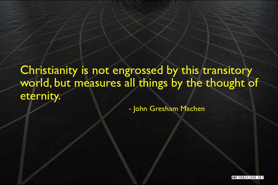 Gresham Quotes By John Gresham Machen Gresham Quotes By John Gresham Machen