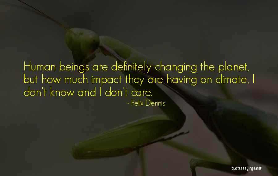 Gresia Cabrera Quotes By Felix Dennis Gresia Cabrera Quotes By Felix Dennis