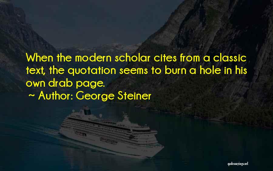 Greskovich Oral Surgery Quotes By George Steiner