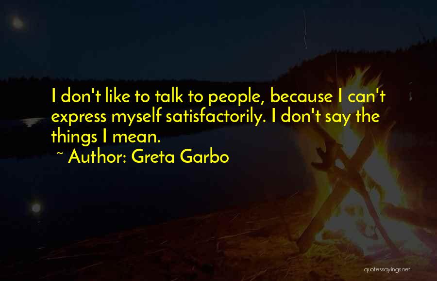 Greta Garbo Quotes 382597