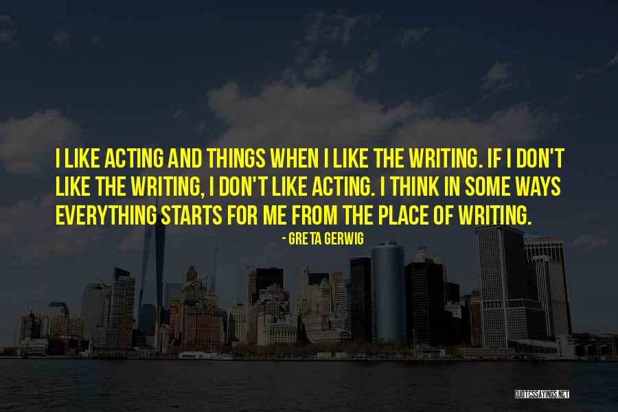 Greta Gerwig Quotes 930174 Greta Gerwig Quotes 930174