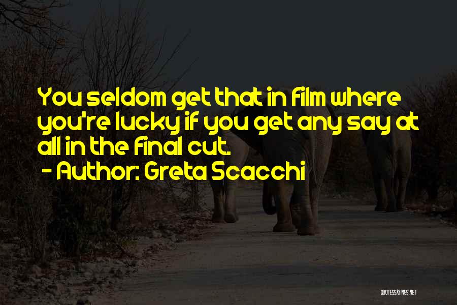 Greta Scacchi Quotes 534236