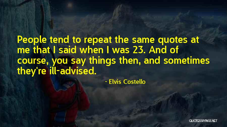 Gretas Gun Shop Simi Valley Quotes By Elvis Costello
