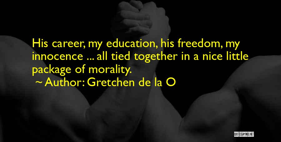 Gretchen De La O Quotes 514562