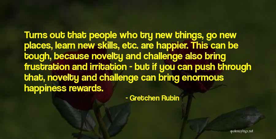 Gretchen Happiness Quotes By Gretchen Rubin