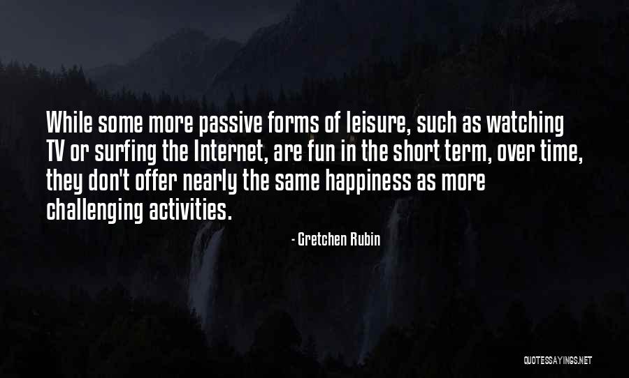 Gretchen Happiness Quotes By Gretchen Rubin