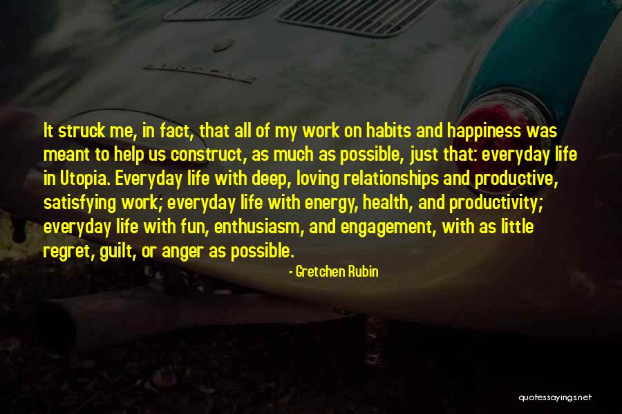 Gretchen Happiness Quotes By Gretchen Rubin