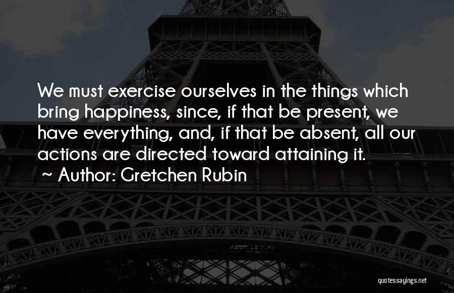 Gretchen Happiness Quotes By Gretchen Rubin