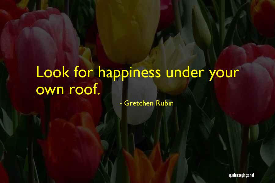 Gretchen Happiness Quotes By Gretchen Rubin