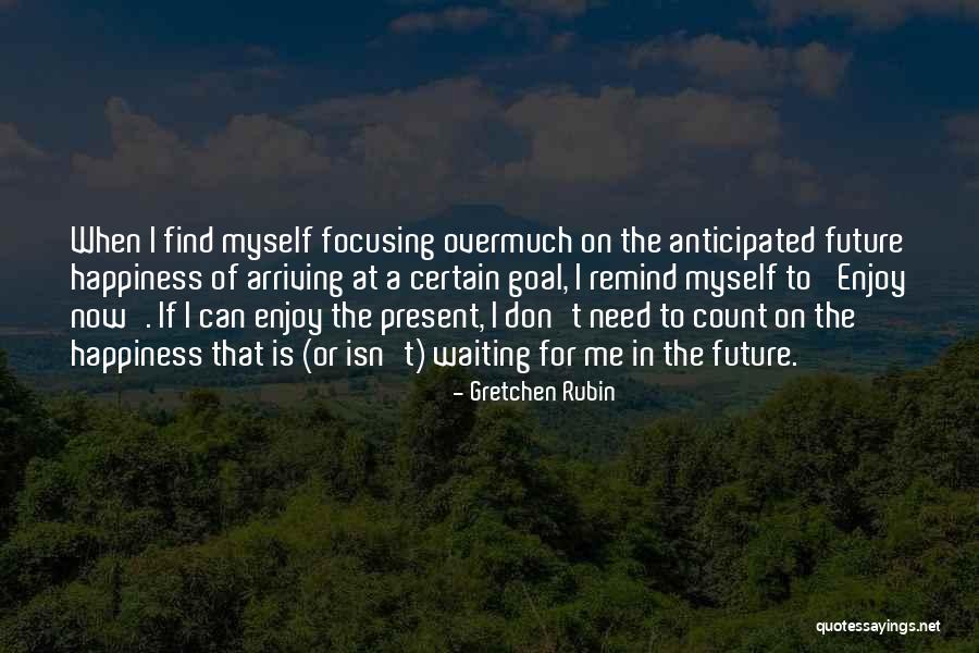 Gretchen Happiness Quotes By Gretchen Rubin