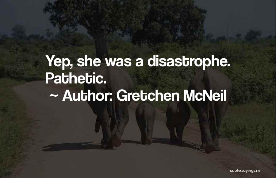 Gretchen McNeil Quotes 2160888