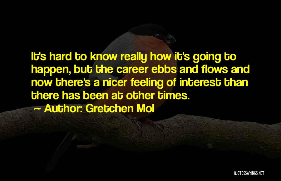 Gretchen Mol Quotes 629298