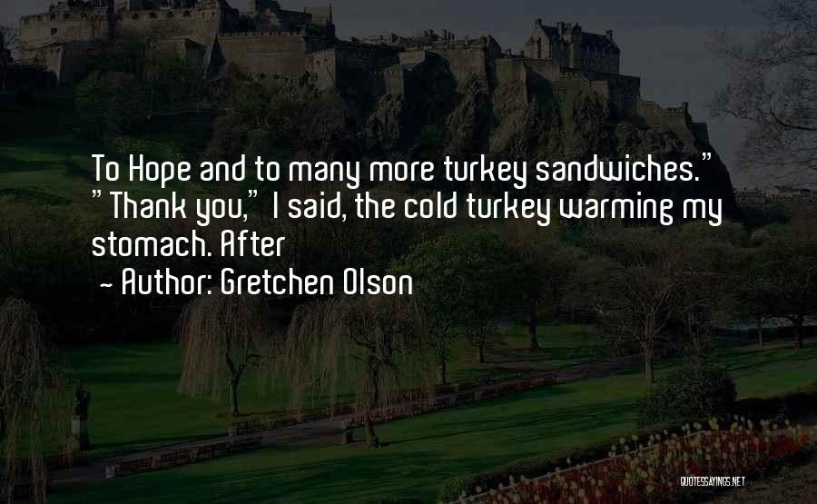 Gretchen Olson Quotes 1562508