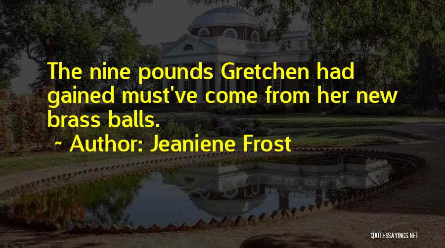 Gretchen Quotes By Jeaniene Frost