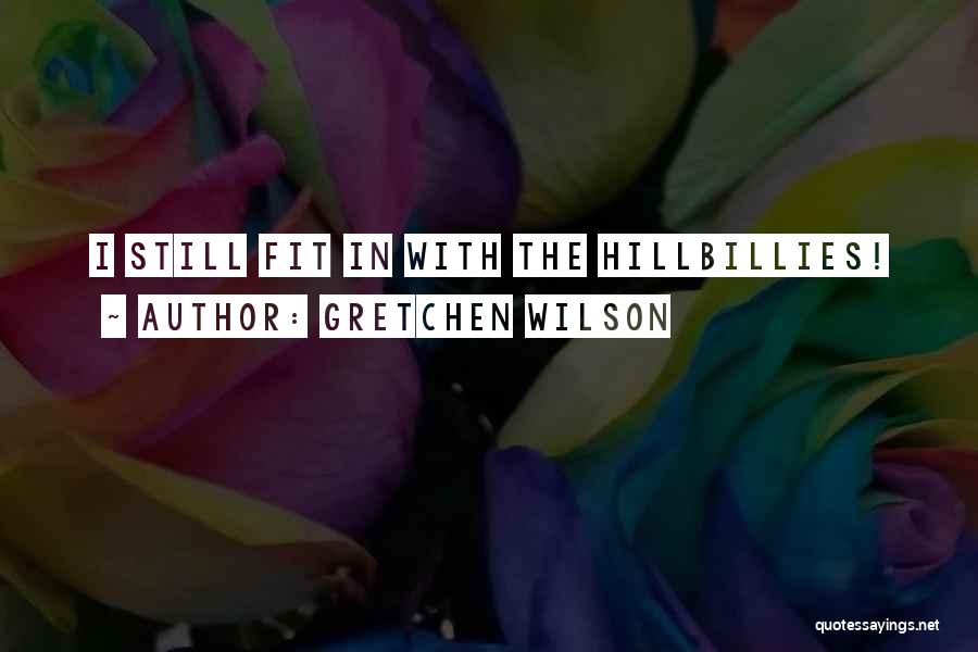 Gretchen Wilson Quotes 1847839