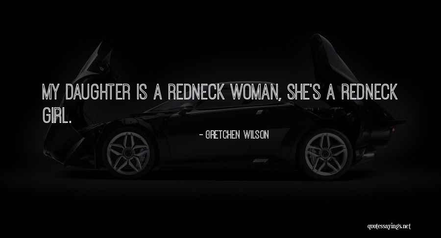 Gretchen Wilson Quotes 2131671