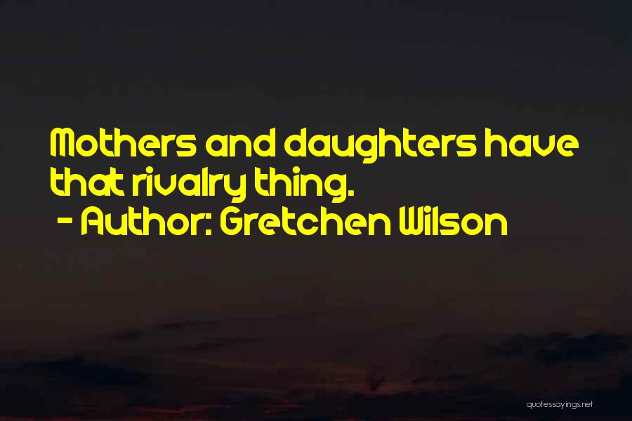 Gretchen Wilson Quotes 878766