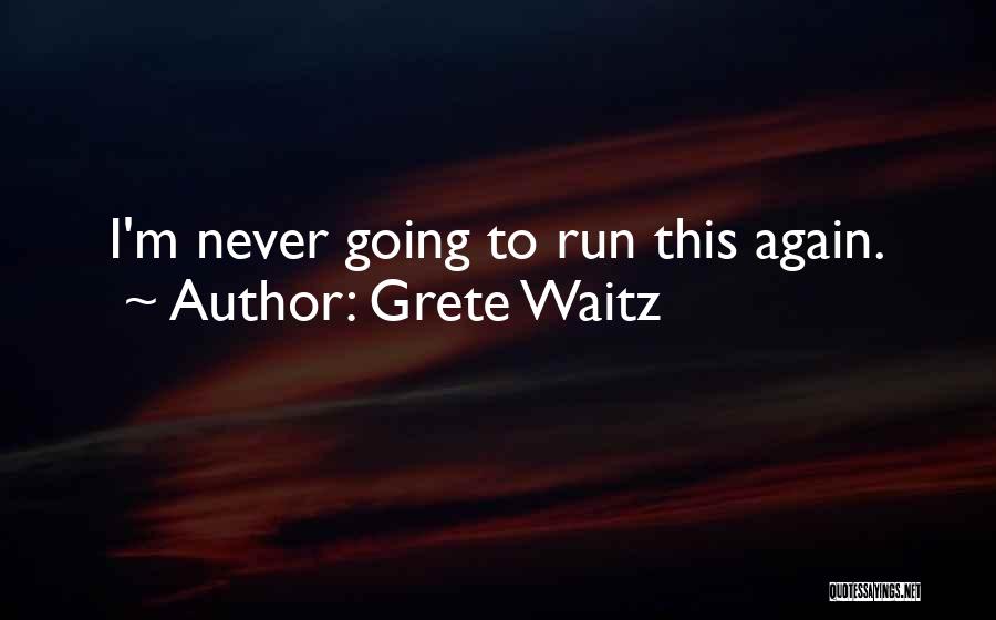 Grete Waitz Quotes 1101754