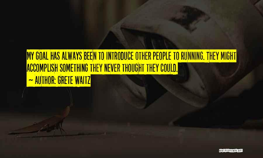 Grete Waitz Running Quotes By Grete Waitz